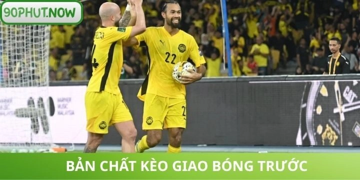 Cơ chế vận hành của kèo giao bóng trước