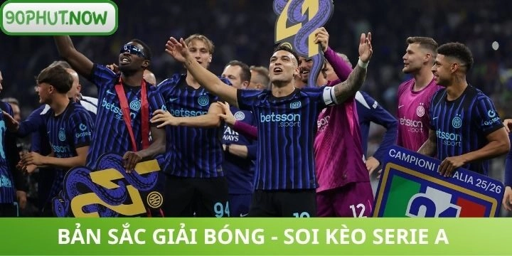 Soi kèo Seria A - Bóng đá Ý được yêu thích