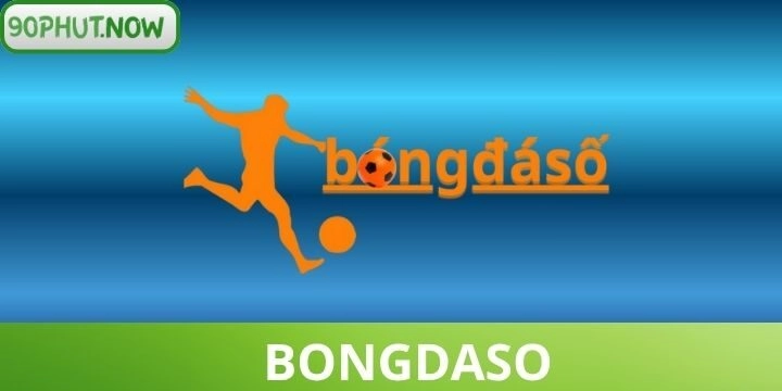 Bongdaso - Soi kèo chuẩn từ chuyên gia, cập nhật KQBD 24/7