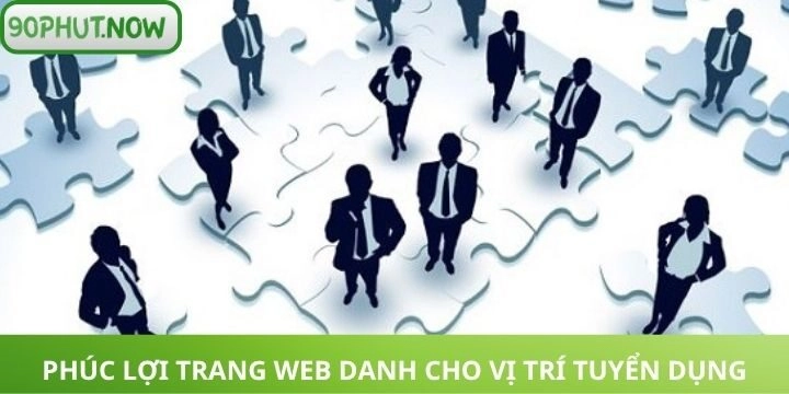 Chế độ phúc lợi tuyển dụng tại trang chủ 