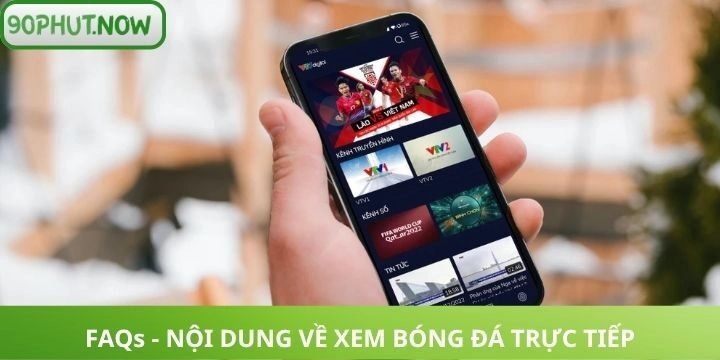 FAQs phổ biến về trải nghiệm xem trực tiếp