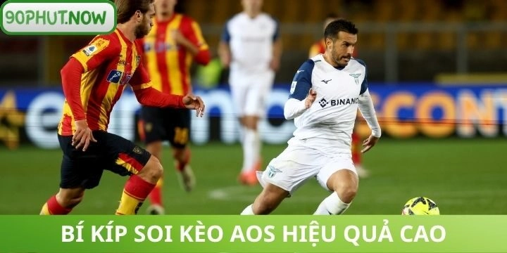 Kinh nghiệm soi kèo AOS vào bờ an toàn tối ưu lợi nhuận