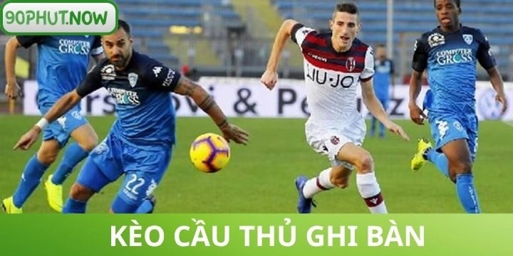 Kèo cầu thủ ghi bàn - Dự đoán siêu sao phá lưới cực chuẩn