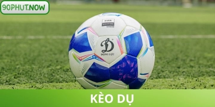 Kèo Dụ - Hiểu đặc điểm và cách nhận diện trong bóng đá