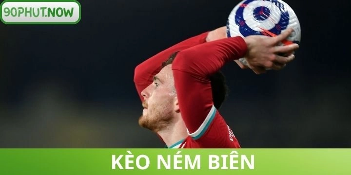 Kèo ném biên - Cách chơi và nhận định trong cá cược bóng đá