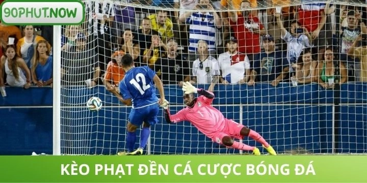 Khái quát về kèo phạt đền 