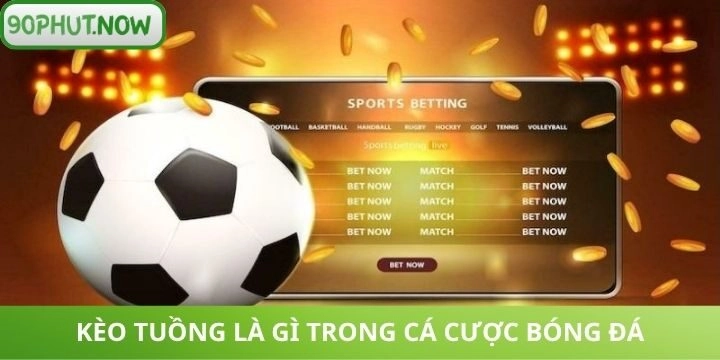 Tìm hiểu về bản chất kèo tuồng