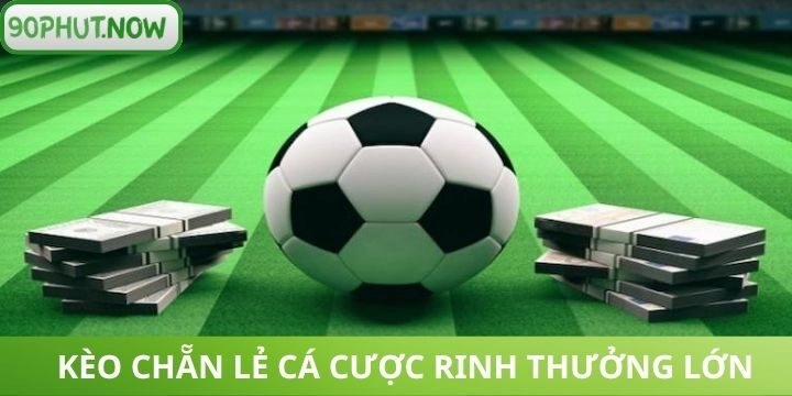 Kèo chẵn lẻ dễ chơi dễ thắng