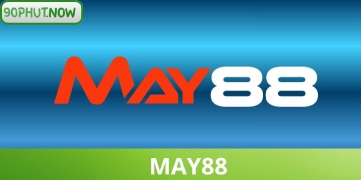 May88 - Nhà cái trực tuyến đáng thử nhất năm 2026