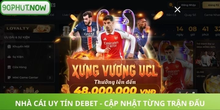 Nhà cái uy tín Debet -Cập nhật nhịp trận theo từng diễn biến