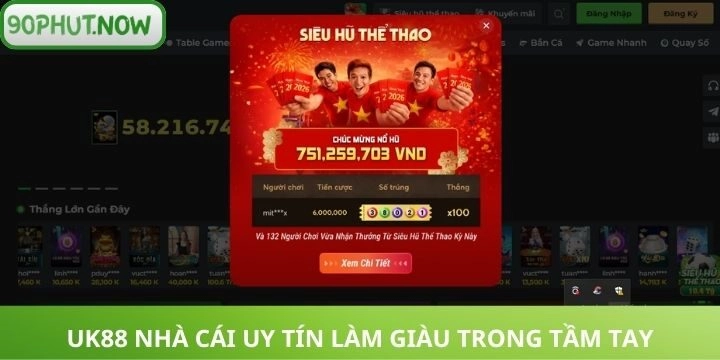 Nhà cái uy tín UK88 làm giàu trong tầm tay