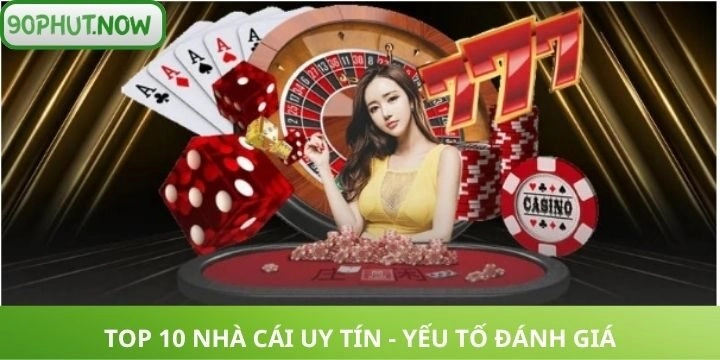 Yếu tố đánh giá nhà cái uy tín chính xác