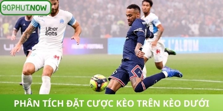 Giải thích chi tiết về kèo trên kèo dưới khi cá cược 