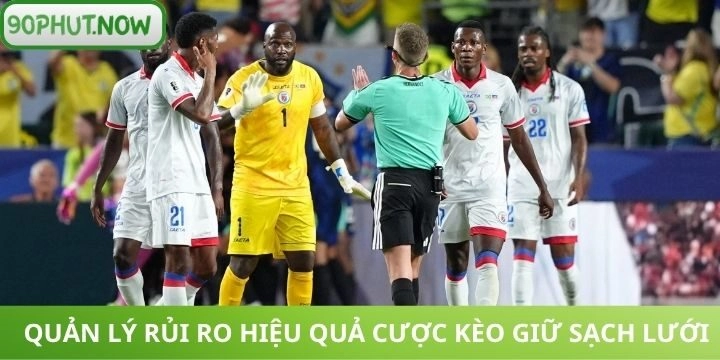 Cách tối đa lợi nhuận khi chơi kèo giữ sạch lưới