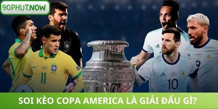 Sơ lược về soi kèo copa america