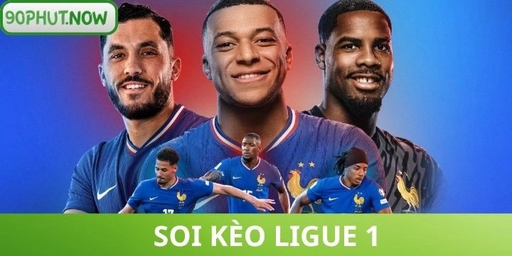 Soi kèo Ligue 1 - Cách đặt cược chính xác và hiệu quả