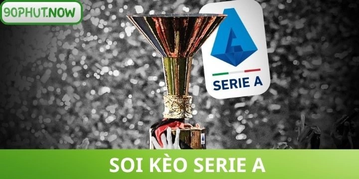 Soi kèo Serie A - Nhận định chính xác cơ hội thắng tầm tay