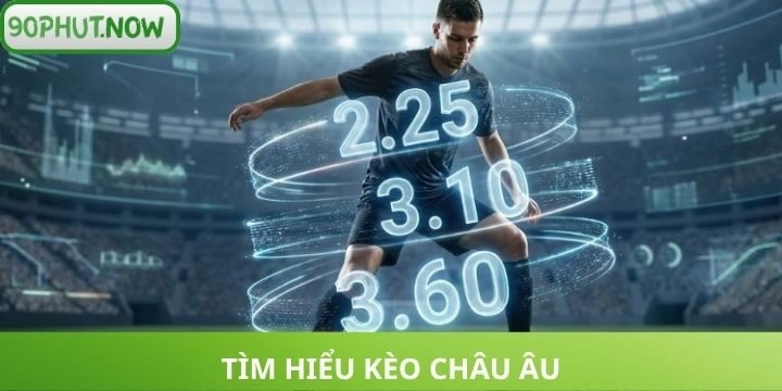 Kèo châu Âu đặt cược đơn giản nhất