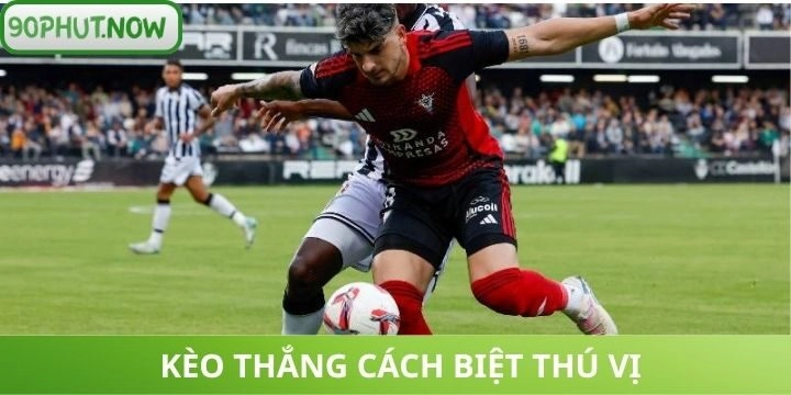 Kèo thắng cách biệt đem đến giây phút cá cược kịch tính, hấp dẫn