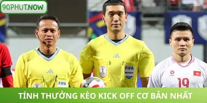 Quy tắc tính tiền lời khi chơi kèo kick off