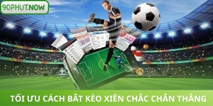 Mẹo chơi kèo xiên giúp game thủ về bờ an toàn